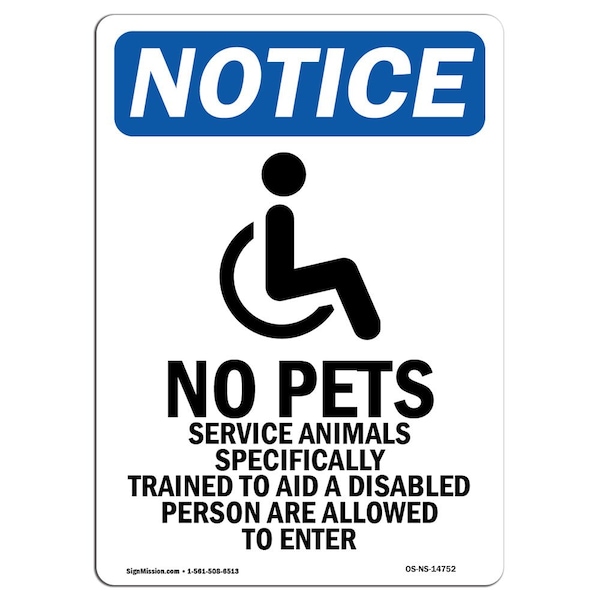 Signmission OSHA Notice Sign, 18" Height, Aluminum, No Pets Service Animals Sign With Symbol, Portrait OS-NS-A-1218-V-14752 - main